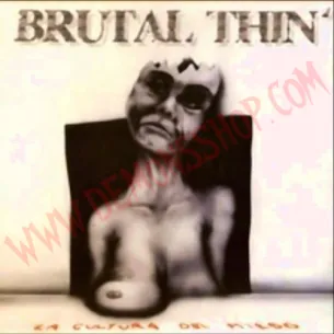 CD Brutal Thin  - la cultura del miedo