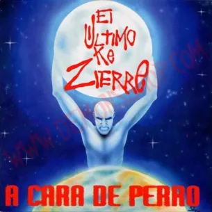 CD El Ultimo ke Zierre - a cara de perro