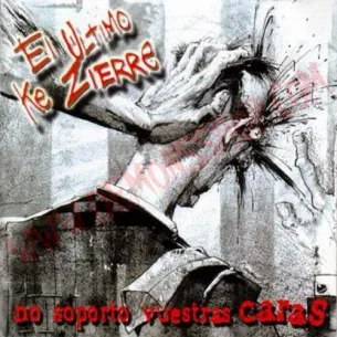 CD El Ultimo Ke Zierre - no soporto vuestras caras