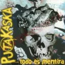 CD Putakaska - todo es mentira