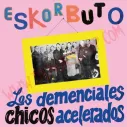 Vinilo LP Eskorbuto - Los Demenciales chicos acelerados