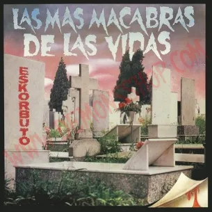 CD Eskorbuto - Las mas macabras de las vida