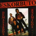 Vinilo LP Eskorbuto - Demasiados Enemigos