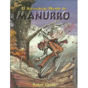 Comic El agrosalvaje mundo de Manurro