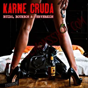 CD Karne Cruda - Ruido, bourbon & perversión