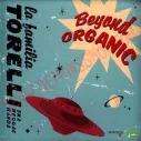 CD La Familia Torelli ‎– Beyond Organic 