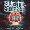 CD Suicide Silence - You can't stop me