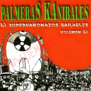 CD Palmeras Kanibales - 13 superkañonazos bailables vol 13
