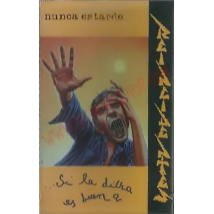 Cassette Reincidentes - Nunca es tarde si la dicha es buena