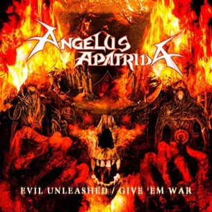 CD Angelus Apatrida - Evil Unleashed / Give 'Em War
