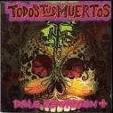 CD Todos Tus Muertos ‎– Dale Aborigen