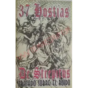 Cassette 37 Hostias ‎– De Strepitus Tratado Sobre El Ruido