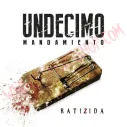 CD Undecimo Mandamiento - Ratizida