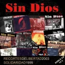 CD Sin Dios ‎– Recortes De Libertad / Solidaridad