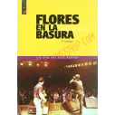 Libro Flores en la basura. (Los días del Rock Radikal)