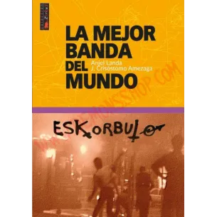 Libro La mejor banda del mundo "Eskorbuto"