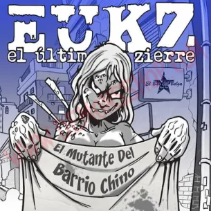 CD El Ultimo Ke Zierra - El mutante del barrio chino