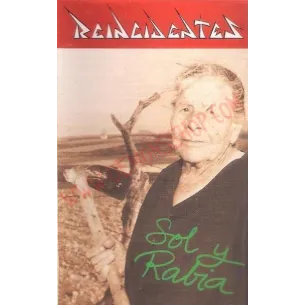 Cassette Reincidentes - Sol y rabia