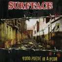 CD Surfface - Todo Puede Ir A Peor