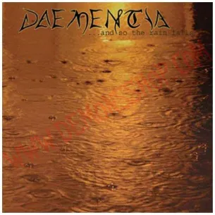 CD Daementia ‎– ...And So The Rain Falls