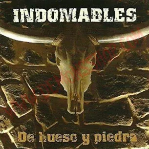 CD Indomables ‎– De hueso y piedra