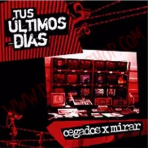 CD Tus Ultimos dias - Cegados x mirar