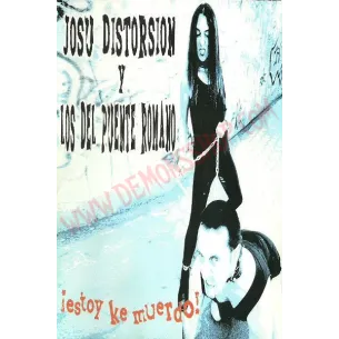 Cassette Josu Distorsión Y Los Del Puente Romano ‎– ¡Estoy Ke Muerdo!
