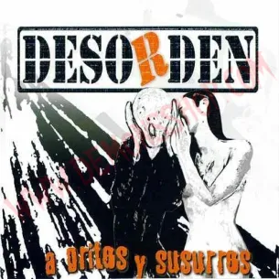 CD Desorden - A gritos y susurros