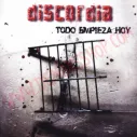 CD Discordia ‎– Todo Empieza Hoy