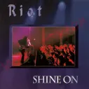 CD Riot - Shine On