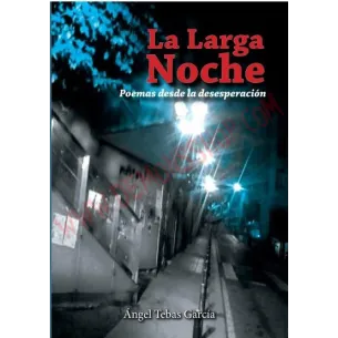 Libro La Larga Noche - Poemas Desde La Desesperación