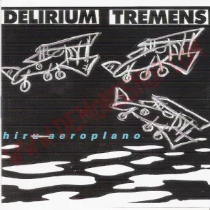 CD Delirium Tremens ‎– Hiru Aeroplano