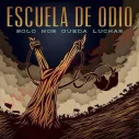 CD Escuela de Odio - Solo Nos Queda Luchar
