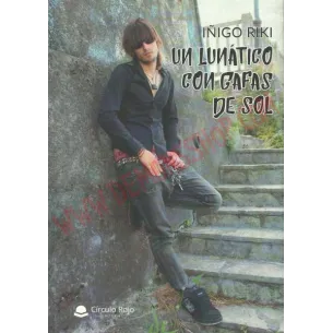 Libro Un Lunatico con gafas de sol