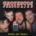 Vinilo LP Grotescos Personajes ‎– Grotesco Pero efectivo!