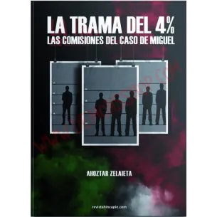 Libro La Trama Del 4% (las comisiones del caso miguel)