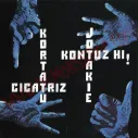 CD Kortatu - Cicatriz - Jotakie - Kontuz Hi!