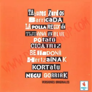 CD Tahures, Barricada, La Polla, Tijuana, Potato, Cicatriz, Belladona. ..