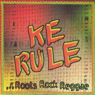CD Ke Rule ‎– ...Roots Rock Reggae