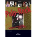 Libro Pulp Rock Artículos y entrevistas (1982-2004)