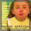 CD Buenas noticias - Hoy no se acaba el mundo