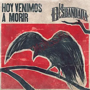 CD La Desbandada - Hoy venimos a morir