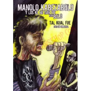 DVD Manolo Kabezabolo Y Los Que No Dan Pie Kon Bolo ‎– Tal Kual Fue