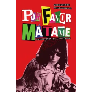 Libro Por Favor mátame - La historia oral del punk