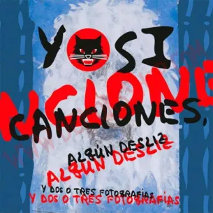 Libro Canciones, algún desliz y dos o tres fotografías