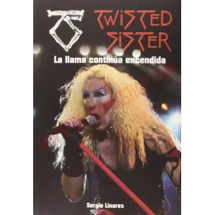 Libro Twisted Sister: La llama continúa encendida