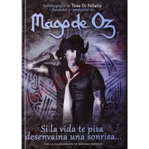 Libro Mägo De Oz: Si La Vida Te Pisa Desenvaina Una Sonrisa…