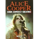 Libro Alice cooper - sangre, serpientes y guillotinas