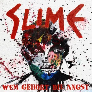 CD Slime - Wem gehört die Angst