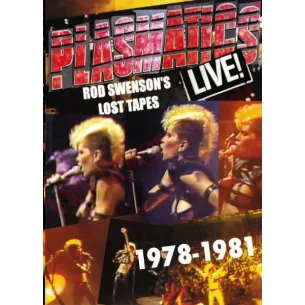 DVD Plasmatics ‎– Live! Rod Swenson's Lost Tapes 1978-1981